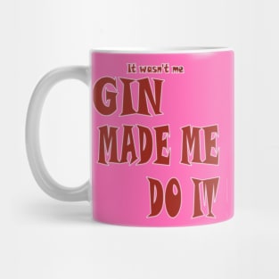 Gin made me do it ladies Mug